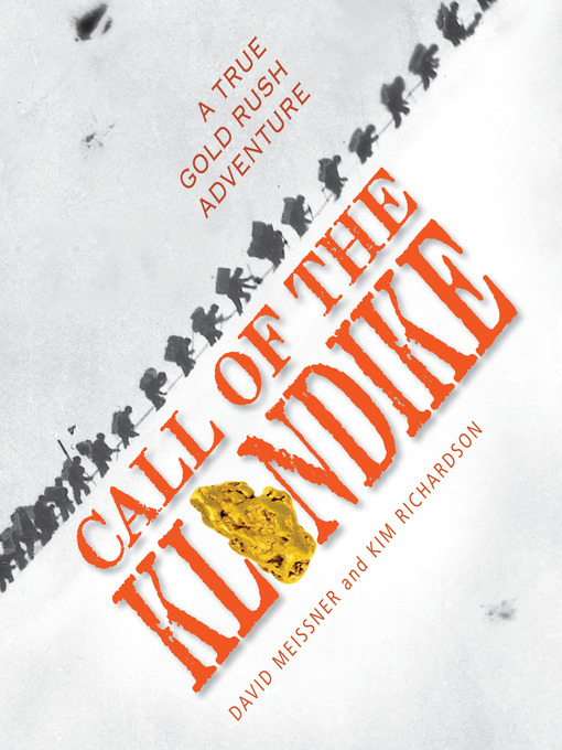 Title details for Call of the Klondike by David Meissner - Available